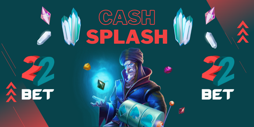 Středeční Cash Splash v casinu 22Bet přináší bonus 220 € každý týden!