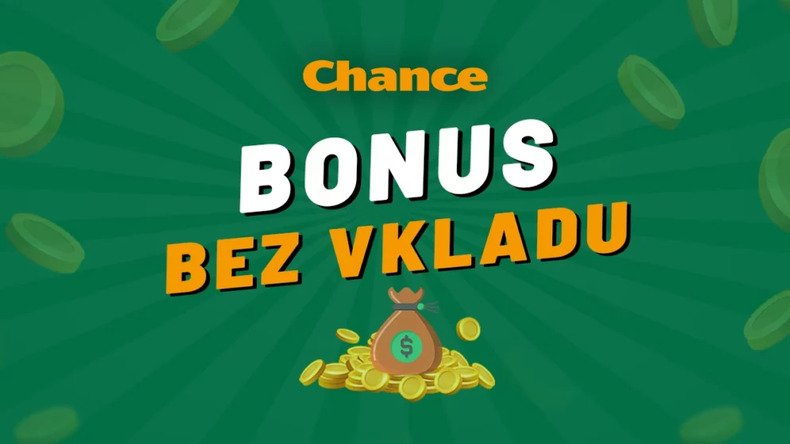 Chance Vegas bonus bez vkladu - jak na něj?