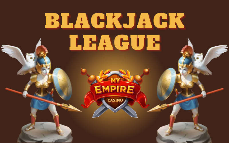 Blackjack League v casinu MyEmpire přináší výhry až 10,000€!
