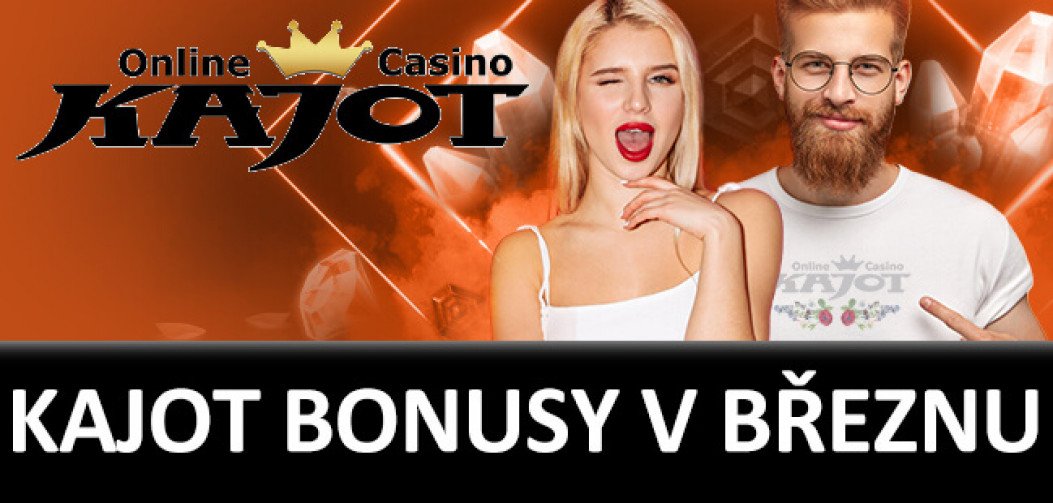 Kajot Casino: na jaké bonusy se těšit v březnu?