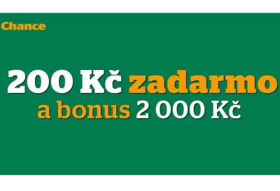 Chance bonus – 200 Kč zdarma + 2 000 Kč k prvnímu vkladu